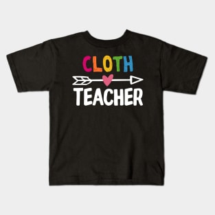 Cloth Teacher Kids T-Shirt